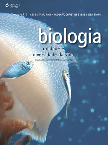 Biologia - Volume 2: Unidade e diversidade da vida, de Starr, Cecie. Editora Cengage Learning Edições Ltda., capa mole em português, 2012