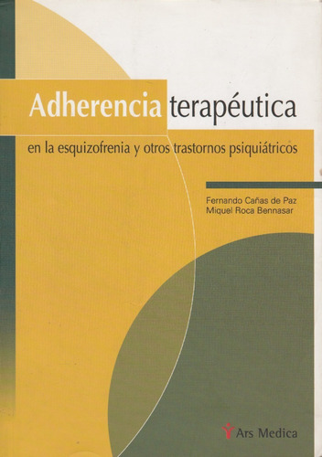 Adherencia Terapeutica En La Esquizofrenia Y Otros Trastorno