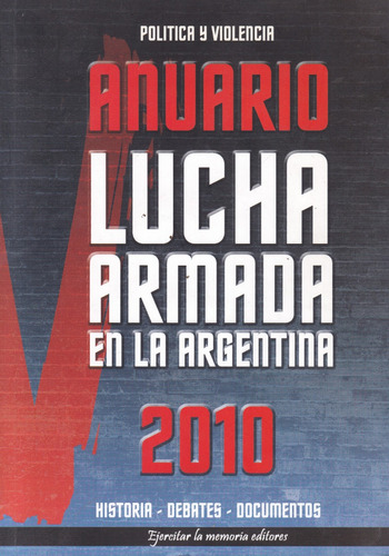 Anuario Lucha Armada En La Argentina - Sergio Bufano