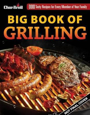 Libro Char-broil Big Book Of Grilling - Creative Homeowner