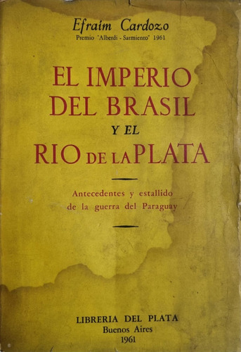 El Imperio Del Brasil Y El Rio De La Plata Efraim Cardozo