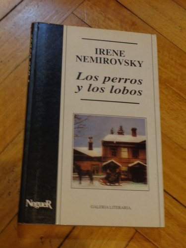 Irene Nemirovsky. Los Perros Y Los Lobos. Noguer