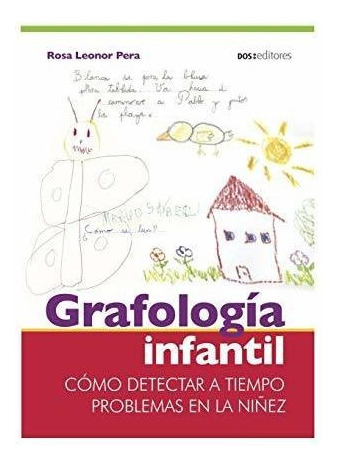 Libro : Grafologia Infantil Como Detectar A Tiempo... 