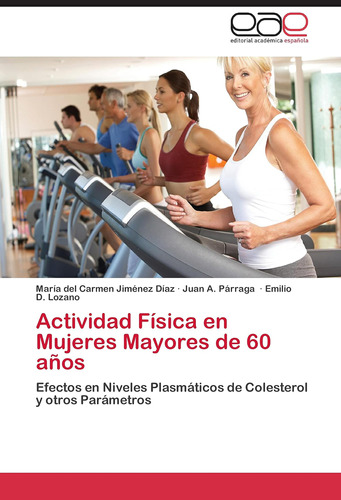 Libro: Actividad Física En Mujeres Mayores De 60 Años: Efect