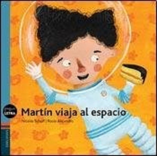 Martin Viaja Al Espacio - Schuff Y Alejandro - Edelvives 