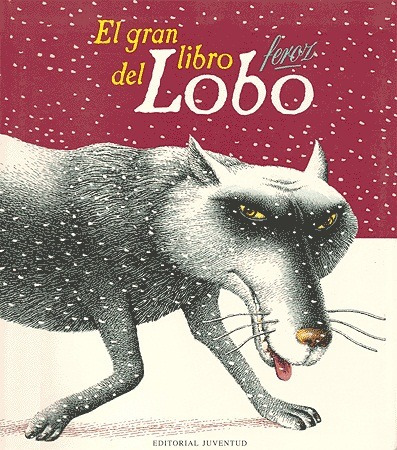 El Gran Libro Del Lobo Feroz