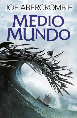 Medio Mundo (el Mar Quebrado 2), De Abercrombie, Joe. Editorial Fantascy, Tapa Blanda En Español