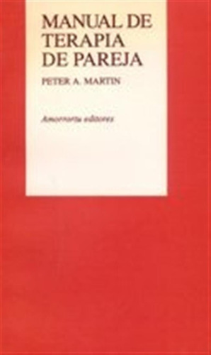 Manual De Terapia De Pareja - Peter A. Martin