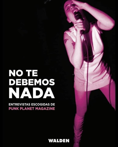 No Te Debemos Nada / Daniel Sinker / Walden Editora / Nuevo!