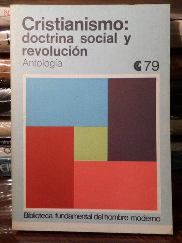 Cristianismo,doctrina Social Y Revolucion,antologia,1972