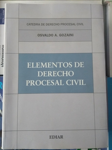 Gozaini / Elementos De Derecho Procesal Civil 2da. Ed.