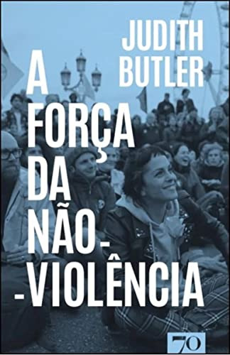 Libro A Força Da No Violncia De Judith Butler Edicoes 70 (