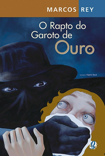 O rapto do garoto de ouro, de Rey, Marcos. Série Marcos Rey Editora Grupo Editorial Global, capa mole em português, 2005
