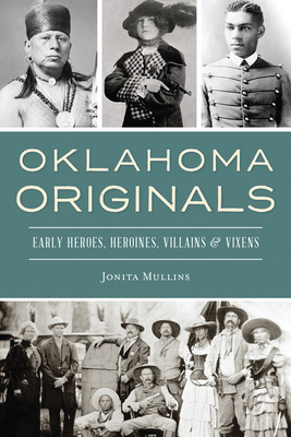 Libro Oklahoma Originals: Early Heroes, Heroines, Villain...