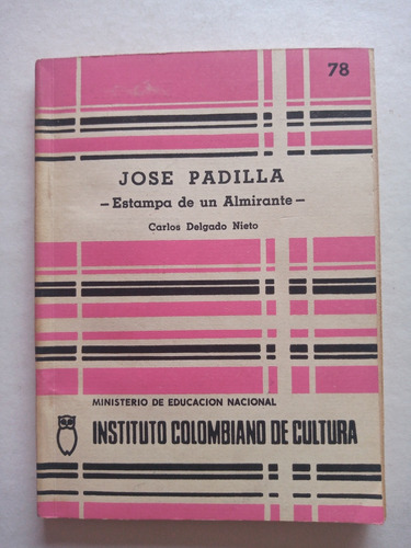 Libro José Padilla, Estampas De Un Almirante 