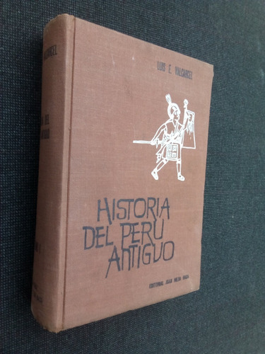 Historia Del Peru Antiguo Tomo I Luis E Valcarcel