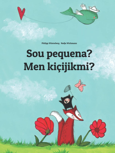 Sou Pequena? Men Kiçijikmi?: Livro Infantil Bilingue: Portug