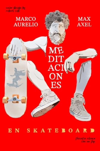 Meditaciones De Marco Aurelio: Meditaciones En Skateboard, F