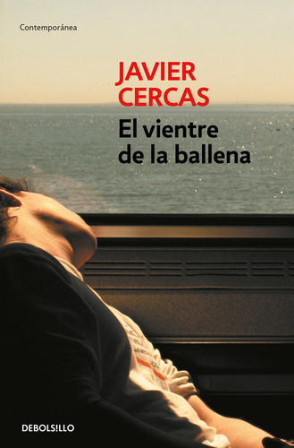 El Vientre De La Ballena, De Cercas, Javier. Editorial Debolsillo, Tapa Blanda En Español