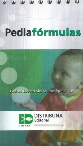 Libro Pediafórmulas De Pedro Alberto Sierra Rodríguez