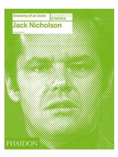 Jack Nicholson Anatomy Of An Actor