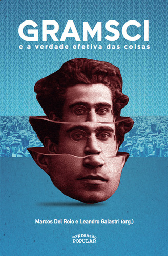 Libro Gramsci E A Verdade Efetiva Das Coisas De Marcos Del R