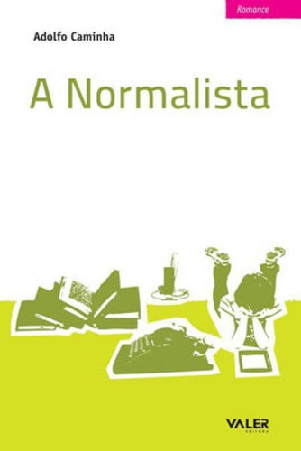 A Normalista, De Caminha, Adolfo. Editora Valer, Capa Mole Em Português