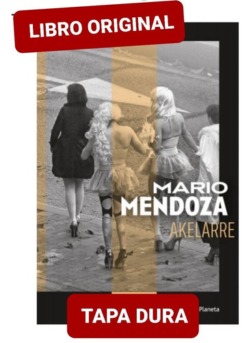 Akelarre - Mario Mendoza( Edición Limitada Tapa Dura )