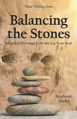 Libro Balancing The Stones : Mystical Writings To Wake Up...