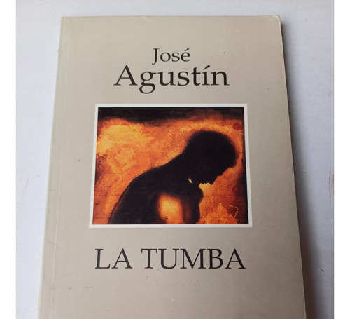 La Tumba   José Agustín   (ed.grijalbo)
