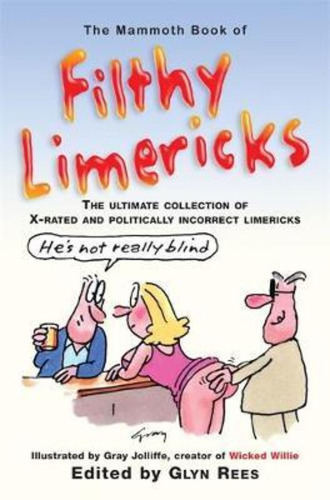 The Mammoth Book Of Filthy Limericks / Glyn Rees