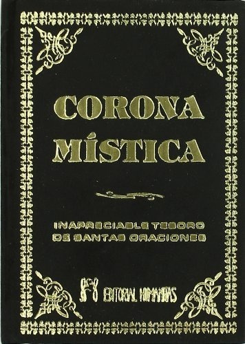 Corona Mística - Inapreciable Tesoro De Santas Oraciones -