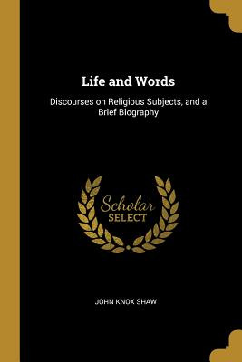 Libro Life And Words: Discourses On Religious Subjects, A...