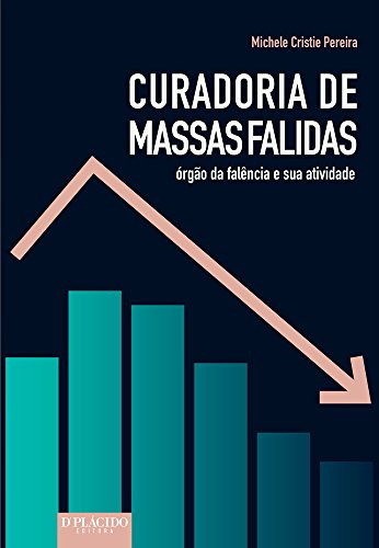 Libro Curadoria De Massas Falidas Órgão Da Falência E Sua At