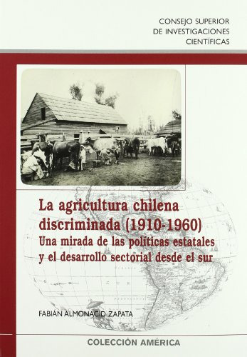 Libro La Agricultura Chilena Discriminada  De Almonacid Zapa