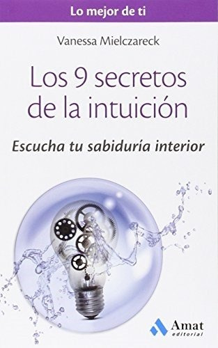 Los 9 Secretos De La Intuicion - Vanessa Mielczareck
