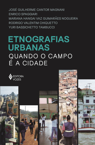 Livro Etnografias Urbanas Quando O Campo É A Cidade Vol 1 Editora Vozes Ltda. Capa Mole Edição 1 Em Português 2023