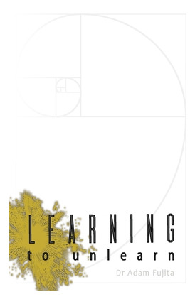 Libro Learning To Unlearn: A Step Away Towards Myself, An...