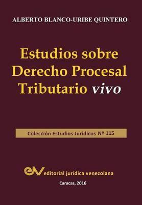 Libro Estudios Sobre Derecho Procesal Tributario Vivo - A...