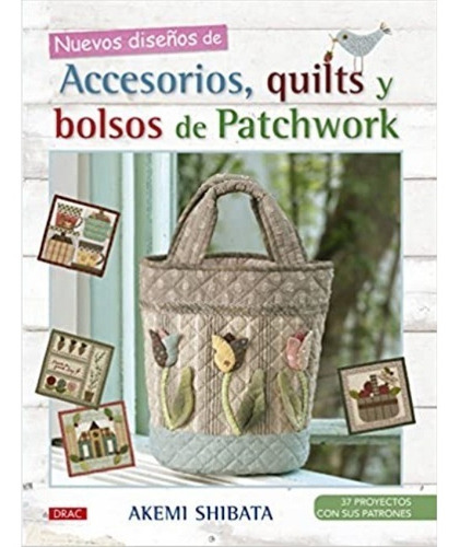 Nuevos Diseños De Accesorios, Quilts Y Bolsos De Patchwork