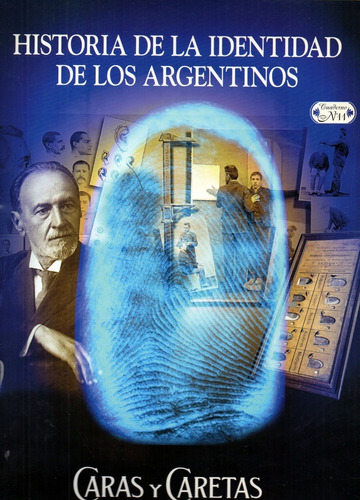 Historia De La Identidad De Los Argentinos - Caras Y Caretas