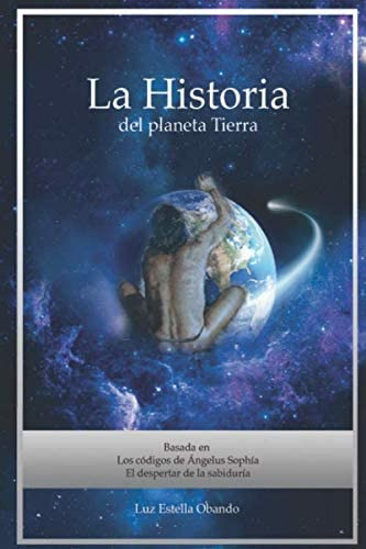 Libro: La Historia Del Planeta Tierra: Los Códigos De Ángelu