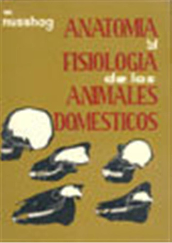 Anatomia Y Fisiologia De Los Animales Domesticos - Nusshag,