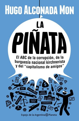 La Piñata De Hugo Alconada Mon - Planeta