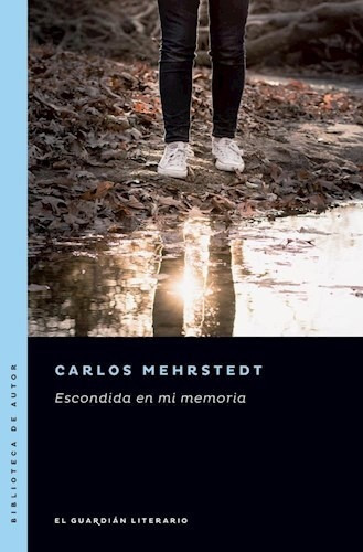 Libro Escondida En Mi Memoria De Carlos Mehrstedt