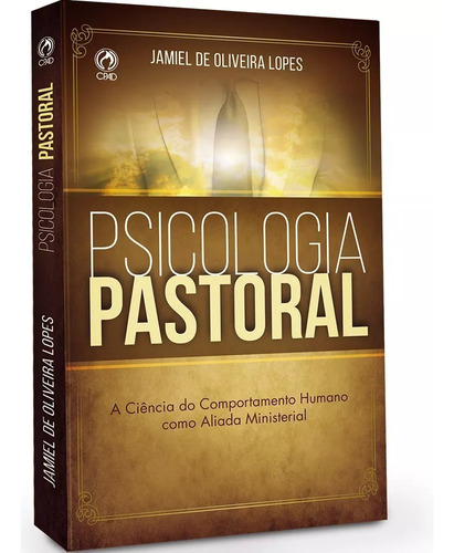 Psicologia pastoral, de Lopes, Jamiel de Oliveira. Editora Casa Publicadora das Assembleias de Deus, capa mole em português, 2017