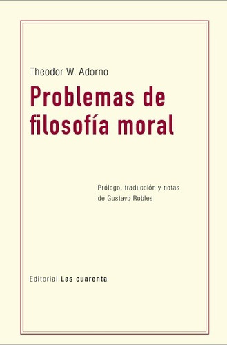 Problemas De Filosofia Moral - Theodor Wiesengrund Adorno