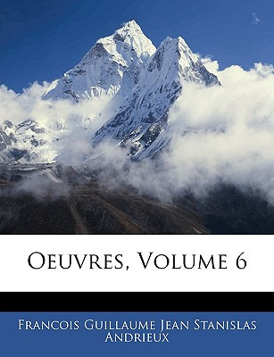 Libro Oeuvres, Volume 6 - Andrieux, Francois Guillaume Jean