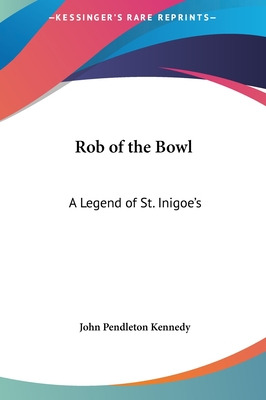 Libro Rob Of The Bowl: A Legend Of St. Inigoe's - Kennedy...