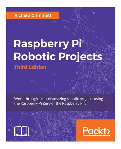 Libro: Proyectos Robóticos De Raspberry Pi, Tercera Edición